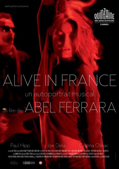 Alive in France, Abel Ferrara, France, 2017, 79’
