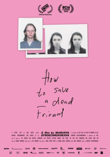How to Save a Dead Friend, Marusya Syroechkovskaya, Suède, Norvège, France, Allemagne, 2022, 103’