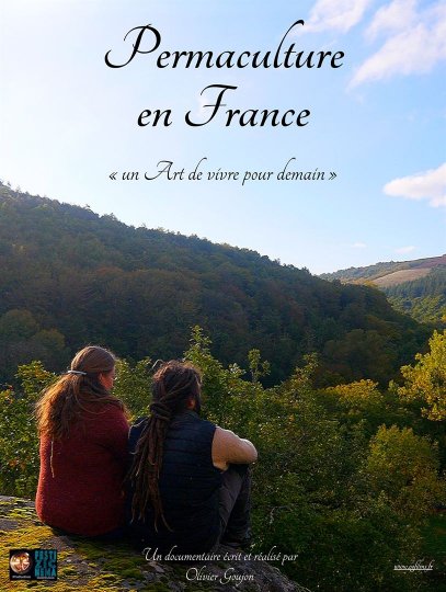 Permaculture en France, un Art de vivre pour demain, Olivier Goujon, France, 2021, 73’